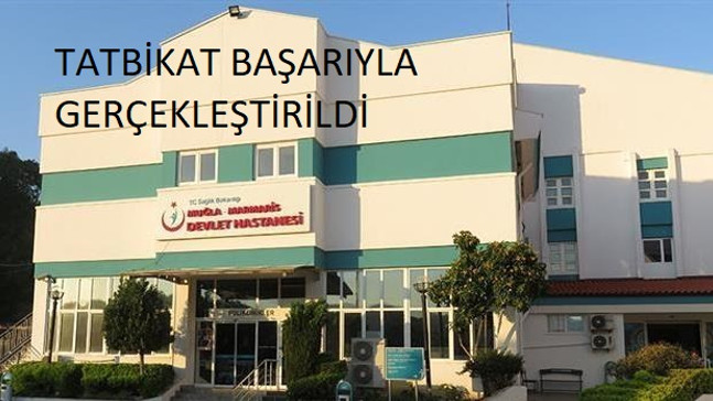 (Görüntülü Haber) Marmaris Devlet Hastanesi'ndeki tatbikat başarı ile gerçekleştirildi