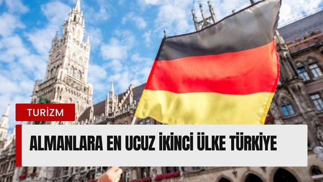 Almanlara en ucuz ikinci ülke Türkiye