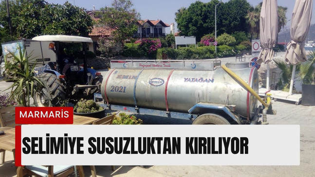 SELİMİYE SUSUZLUKTAN KIRILIYOR