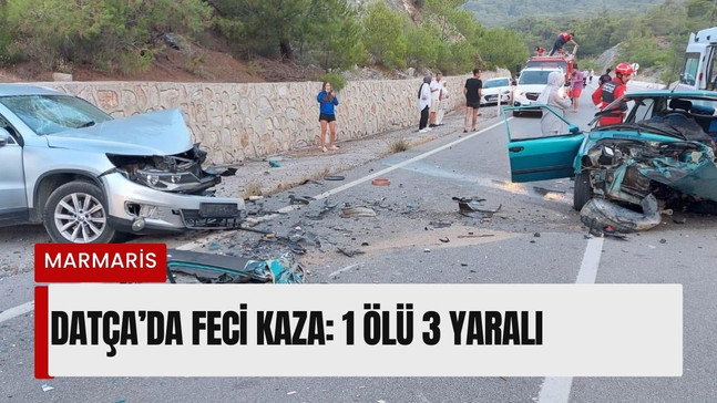 Datça’da feci kaza: 1 ölü 3 yaralı