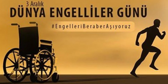 Dünya engelliler günü engellileri bir araya getirdi