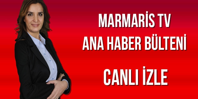 Marmaris TV Ana Haber Bülteni