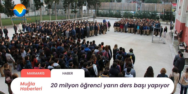 20 milyon öğrenci yarın ders başı yapıyor